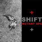 Mutant Ape : Shift (12) - Mutant Ape